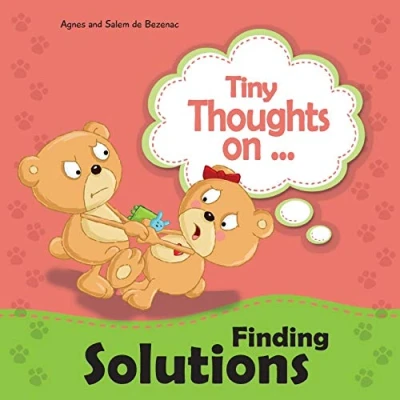 Abbildung von Tiny Thoughts on Finding Solutions: Sister wants my toys. How can I work this out?