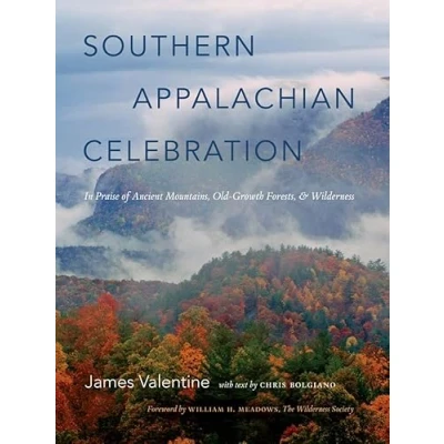 Abbildung von Southern Appalachian Celebration: In Praise of Ancient Mountains, Old Growth Forests, and Wilderness