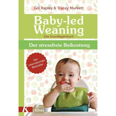 Abbildung von Baby led Weaning Das Grundlagenbuch: Der stressfreie Beikostweg