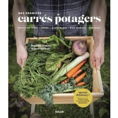 Abbildung von Mes premiers carrés potagers: Récolter toute l&#039;année, économiser, bien manger, partager