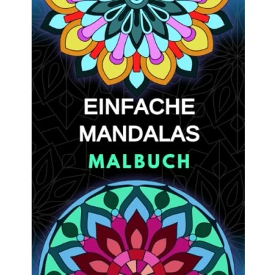 Abbildung von Einfache Mandalas. Malbuch: für Erwachsene, Einsteiger und Senioren. Entspannung Stressabbau