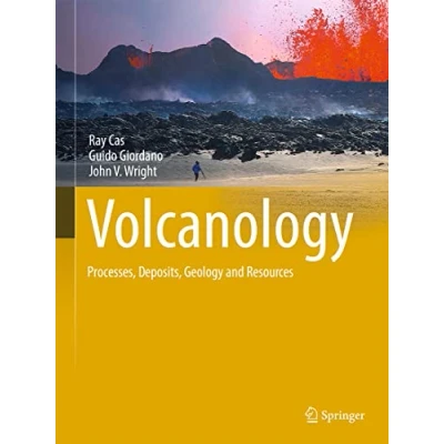 Abbildung von Volcanology: Processes, Deposits, Geology and Resources (Springer Textbooks in Earth Sciences, Geography Environment)