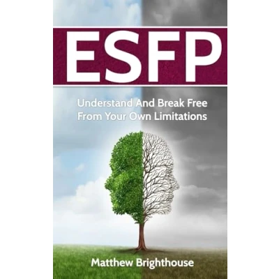 Abbildung von ESFP: Understand And Break Free From Your Own Limitations