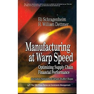 Abbildung von Manufacturing at Warp Speed: Optimizing Supply Chain Financial Performance (The CRC Press Series on Constraints Management, Band 19)