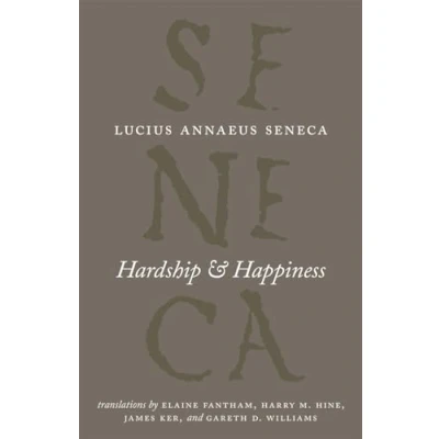 Abbildung von Hardship and Happiness (The Complete Works of Lucius Annaeus Seneca)