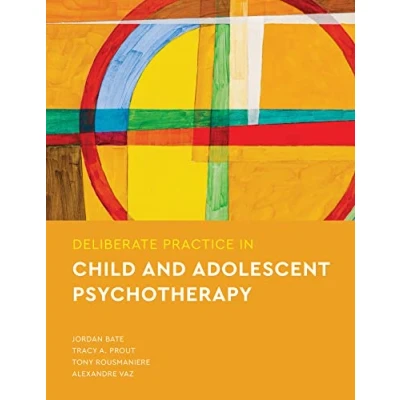 Abbildung von Deliberate Practice in Child and Adolescent Psychotherapy (Essentials of Practice)
