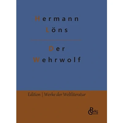 Abbildung von der Wehrwolf (Edition Werke Weltliteratur Hardcover)