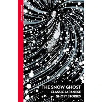 Abbildung von The Snow Ghost: Classic Japanese Ghost Stories (Vintage Classics)