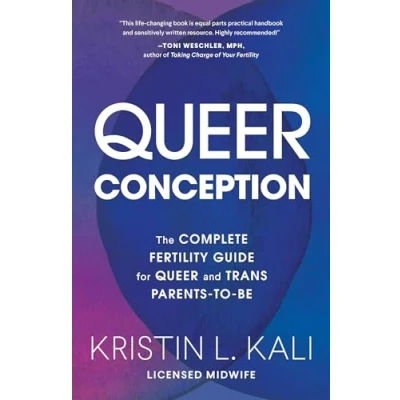 Abbildung von Queer Conception: The Complete Fertility Guide for and Trans Parents to Be