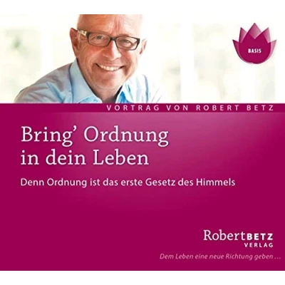 Abbildung von Bring Ordnung in dein Leben: Denn ist das erste Gesetz des Himmels