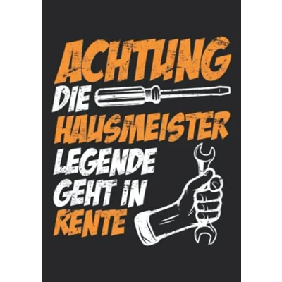 Abbildung von Notizbuch A5 liniert mit Softcover Design: Die Hausmeister Legende geht in Rente Ruhestand Geschenk: 120 linierte DIN Seiten