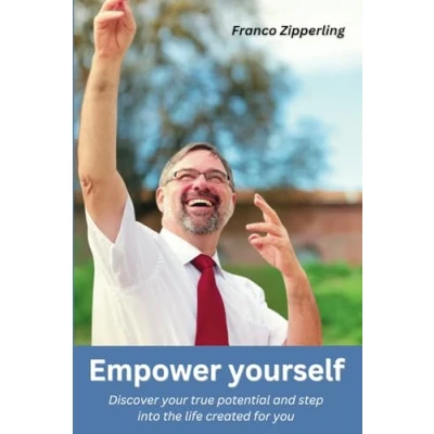 Abbildung von Empower Yourself: Discover your true potential and step into the life created for you