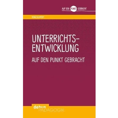 Abbildung von Unterrichtsentwicklung auf den Punkt gebracht (Auf Debus Pädagogik)