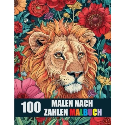 Abbildung von 100 Malen nach Zahlen Malbuch: Großdruck Sammlung Ausmalseiten von Tieren, Blumen, Mustern, Landschaften zur Entspannung