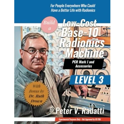 Abbildung von Build a Low Cost Base 10 Radionics Machine: (Mastering Radionics, Band 4)