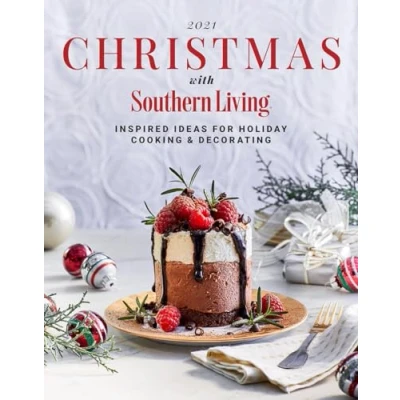 Abbildung von Christmas With Southern Living 2021: Inspired Ideas for Holiday Cooking &amp; Decorating