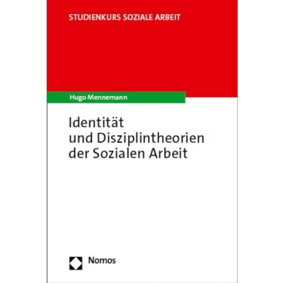 Abbildung von Identität und Disziplintheorien der Sozialen Arbeit (Studienkurs Soziale Arbeit)