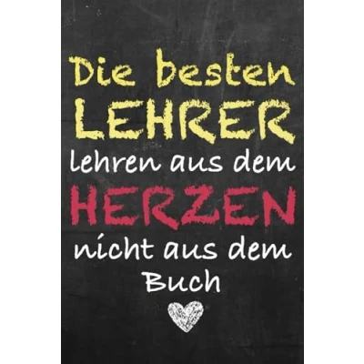 Abbildung von Die besten Lehrer lehren aus dem Herzen nicht Buch Abschied Lehrerin Geschenk Grundschule Abschiedsgeschenk: Notizbuch A5 120 Seiten mit Punkteraster (Dot Grid)