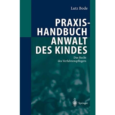 Abbildung von Praxishandbuch Anwalt des Kindes: Das Recht Verfahrenspflegers