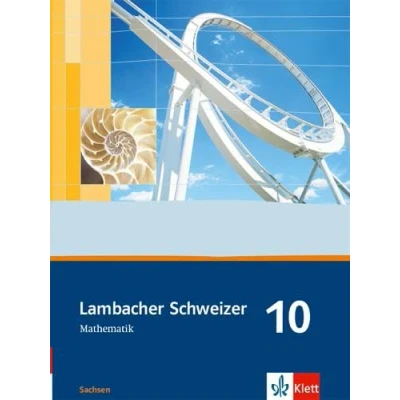 Abbildung von Lambacher Schweizer Mathematik 10. Ausgabe Sachsen: Schulbuch Klasse 10 (Lambacher Schweizer. für Sachsen ab 2010)