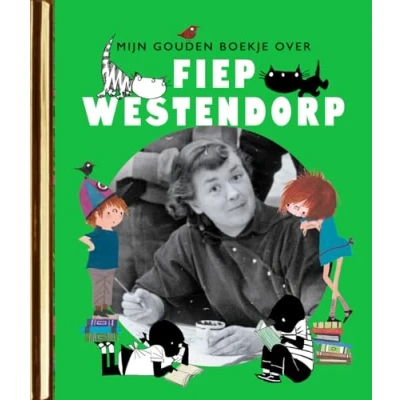 Abbildung von Mijn Gouden Boekje over Fiep Westendorp (Gouden boekjes)