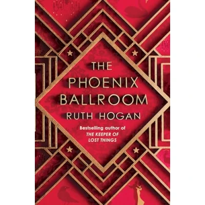 Abbildung von The Phoenix Ballroom: brand new emotional and uplifting read from bestselling author of Keeper Lost Things