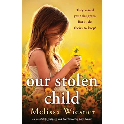 Abbildung von Our Stolen Child: An absolutely gripping and heartbreaking page turner