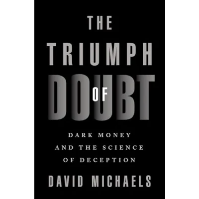 Abbildung von the Triumph of Doubt: Dark Money and Science Deception
