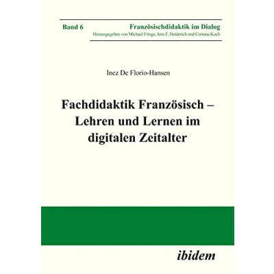 Abbildung von Fachdidaktik Französisch Lehren und Lernen im digitalen Zeitalter (Französischdidaktik Dialog)