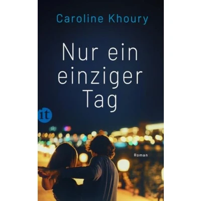 Abbildung von Nur Ein einziger Tag: Roman Wiedersehen mit der Jugendliebe bringt ihre Hochzeit in Gefahr Second Chance Romance (insel taschenbuch)