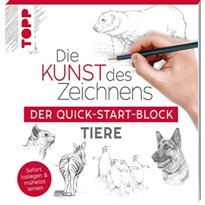 Abbildung von Die Kunst des Zeichnens Tiere. Der Quick Start Block: Sofort loslegen und mühelos lernen