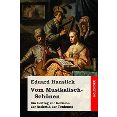 Abbildung von Vom Musikalisch Schönen: Ein Beitrag zur Revision der Ästhetik Tonkunst