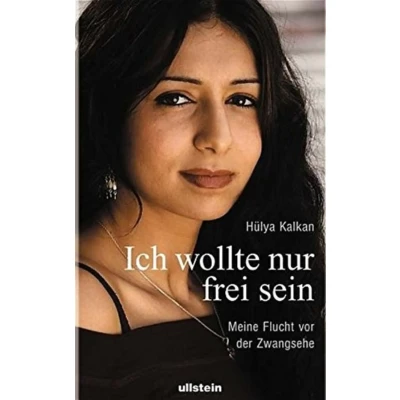 Abbildung von Ich wollte nur frei sein: Meine Flucht vor der Zwangsehe