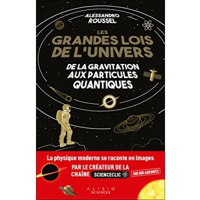 Abbildung von Les Grandes Lois De l&#039;Univers: la gravitation aux particules quantiques