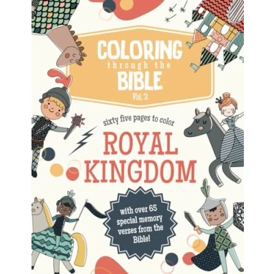 Abbildung von Coloring through the Bible: Royal Kingdom Bible Books for Kids, Verse Book Memory Verses Scripture Kids: Volume 2