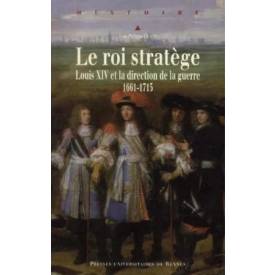 Abbildung von ROI STRATEGE: Louis XIV et la direction de guerre (1661 1715)