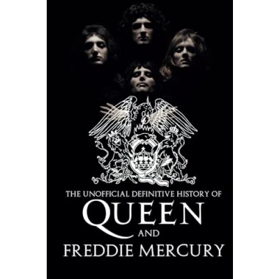 Abbildung von The Unofficial Definitive History of Queen and Freddie Mercury