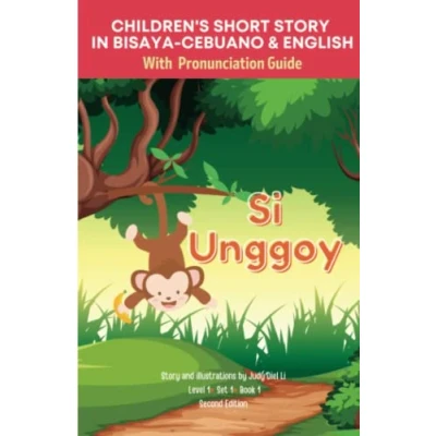 Abbildung von 2ND EDITION CHILDREN&#039;S SHORT STORY IN BISAYA CEBUANO &amp; ENGLISH With Pronunciation Guide SI UNGGOY: Level 1 Set Book