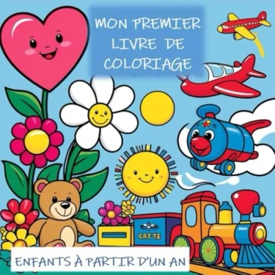 Abbildung von Mon premier livre de coloriage: pour les enfants à partir d&#039;un an (Malbücher für Kinder)