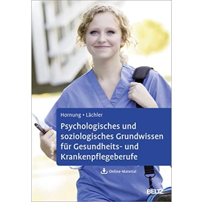 Abbildung von Psychologisches und soziologisches Grundwissen für Gesundheits Krankenpflegeberufe: Mit Online Material