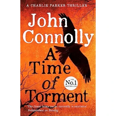 Abbildung von A Time of Torment: Charlie Parker Thriller: 14. The Number One bestseller
