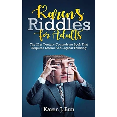 Abbildung von Karen&#039;s Riddles For Adults: The 21st Century Conundrum Book That Requires Lateral And Logical Thinking