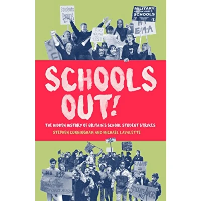 Abbildung von Schools Out!: The Hidden History of Britain&#039;s School Student Strikes