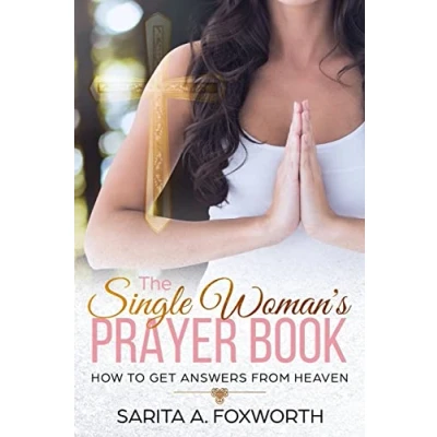Abbildung von The Single Woman&#039;s Prayer Book: How to Get Answers from Heaven