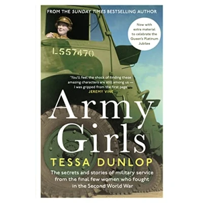 Abbildung von Army Girls: the secrets and stories of military service from final few women who fought in World War II