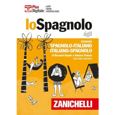 Abbildung von Lo spagnolo ágil. Dizionario italiano, italiano spagnolo. Plus. Con Contenuto digitale (fornito elettronicamente) (I dizionari minori)