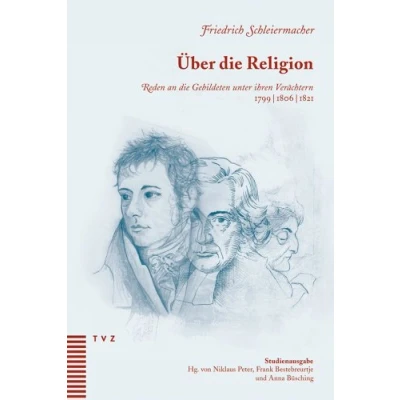Abbildung von Über die Religion. Reden an Gebildeten unter ihren Verächtern 1799/1806/1821 Studienausgabe