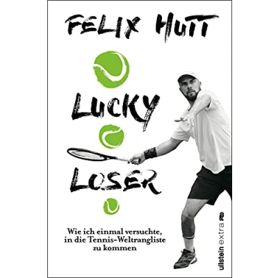 Abbildung von Lucky Loser: Wie ich einmal versuchte, in die Tennis Weltrangliste zu kommen Eine Reise um Welt