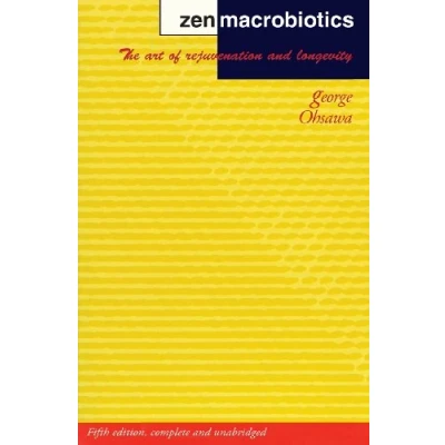 Abbildung von Zen Macrobiotics: The Art of Rejuvenation and Longevity