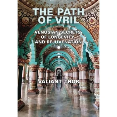 Abbildung von The Path of Vril: Venusian Secrets Longevity and Rejuvenation